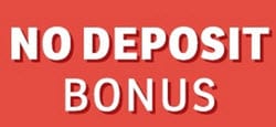 No Deposit Bonus