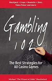 GAMBLING 102 THE BEST STRATEGIES