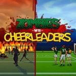  ZOMBIES VERSUS CHEERLEADERS