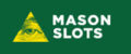 mason slots